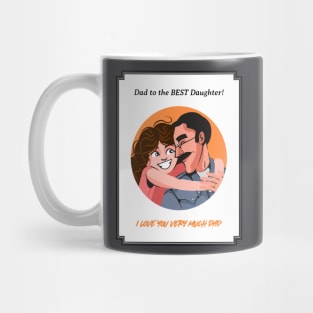 Dad to the BEST Daughter Mug